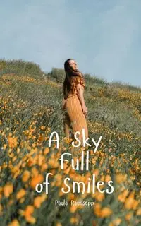 A Sky Full of Smiles - Paula Raudsepp