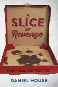 A Slice of Revenge - Daniel House