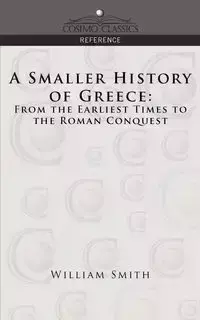 A Smaller History of Greece - William Smith