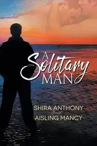 A Solitary Man - Anthony Shira