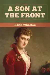 A Son at the Front - Edith Wharton