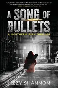 A Song of Bullets - Shannon Lizzy