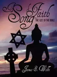 A Song of Faith - Wolfe James S.