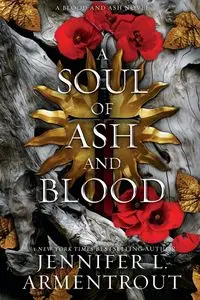 A Soul of Ash and Blood - Jennifer L. Armentrout