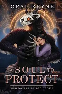 A Soul to Protect - Opal Reyne