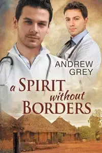 A Spirit Without Borders - Andrew Grey