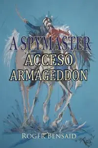 A Spymaster - Roger Bensaid