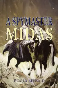 A Spymaster - Roger Bensaid