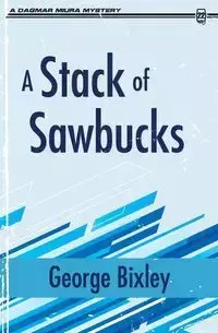 A Stack of Sawbucks - George Bixley