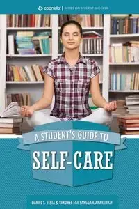 A Student's Guide to Self-Care - Daniel S. Testa