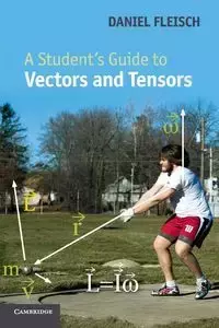 A Student's Guide to Vectors and Tensors - Daniel Fleisch