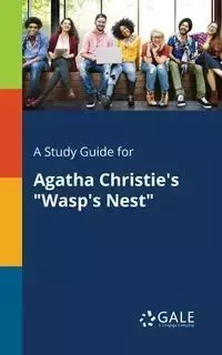 A Study Guide for Agatha Christie's "Wasp's Nest" - Gale Cengage Learning