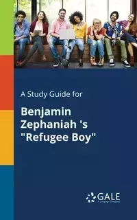 A Study Guide for Benjamin Zephaniah 's "Refugee Boy" - Gale Cengage Learning