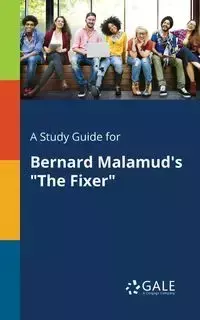 A Study Guide for Bernard Malamud's "The Fixer" - Gale Cengage