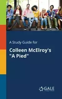 A Study Guide for Colleen McElroy's "A Pied" - Gale Cengage Learning