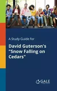 A Study Guide for David Guterson's "Snow Falling on Cedars" - Gale Cengage Learning