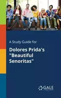 A Study Guide for Dolores Prida's "Beautiful Senoritas" - Gale Cengage Learning