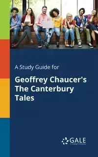 A Study Guide for Geoffrey Chaucer's The Canterbury Tales - Gale Cengage