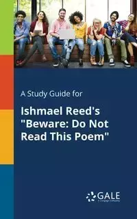 A Study Guide for Ishmael Reed's "Beware - Gale Cengage Learning