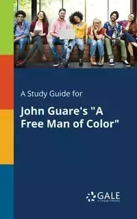 A Study Guide for John Guare's "A Free Man of Color" - Gale Cengage Learning