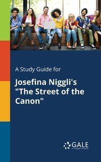 A Study Guide for Josefina Niggli's "The Street of the Canon" - Gale Cengage