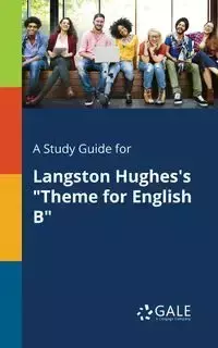 A Study Guide for Langston Hughes's "Theme for English B" - Gale Cengage