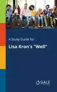 A Study Guide for Lisa Kron's "Well" - Gale Cengage Learning