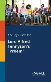 A Study Guide for Lord Alfred Tennyson's "Proem" - Gale Cengage Learning