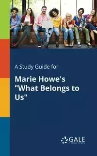 A Study Guide for Marie Howe's "What Belongs to Us" - Gale Cengage Learning