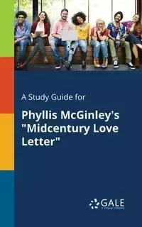 A Study Guide for Phyllis McGinley's "Midcentury Love Letter" - Gale Cengage