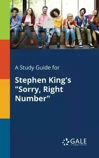 A Study Guide for Stephen King's "Sorry, Right Number" - Gale Cengage