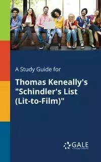 A Study Guide for Thomas Keneally's "Schindler's List (Lit-to-Film)" - Gale Cengage Learning