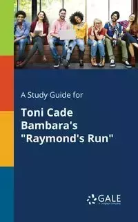 A Study Guide for Toni Cade Bambara's "Raymond's Run" - Gale Cengage Learning