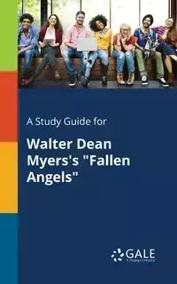 A Study Guide for Walter Dean Myers's "Fallen Angels" - Gale Cengage Learning