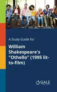 A Study Guide for William Shakespeare's "Othello" (1995 Lit-to-film) - Gale Cengage