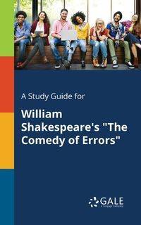 A Study Guide for William Shakespeare's "The Comedy of Errors" - Gale Cengage Learning