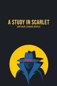 A Study in Scarlet - Arthur Conan Doyle