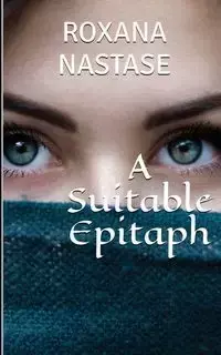 A Suitable Epitaph - Roxana Nastase