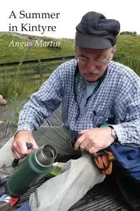 A Summer in Kintyre - Martin Angus