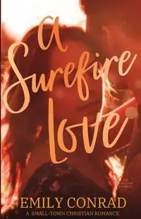 A Surefire Love - Conrad Emily