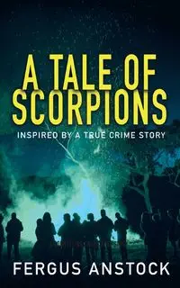 A Tale Of Scorpions - Anstock Fergus