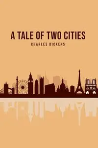 A Tale of Two Cities - Charles Dickens