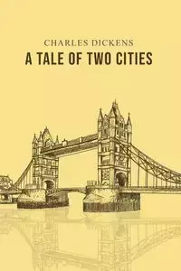 A Tale of Two Cities - Charles Dickens