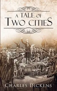 A Tale of Two Cities - Charles Dickens