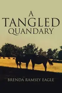 A Tangled Quandary - Brenda Eagle Ramsey