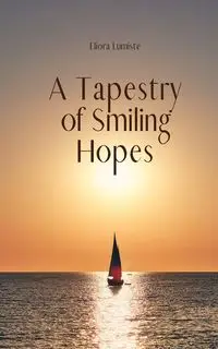 A Tapestry of Smiling Hopes - Lumiste Eliora