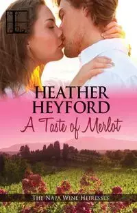 A Taste of Merlot - Heather Heyford