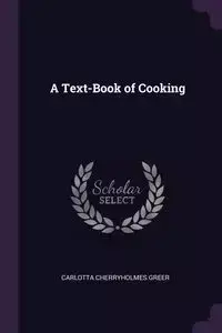 A Text-Book of Cooking - Carlotta Greer Cherryholmes