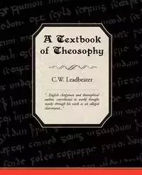 A Textbook of Theosophy - Leadbeater C. W.