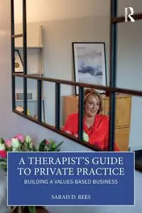 A Therapist's Guide to Private Practice - Sarah Rees